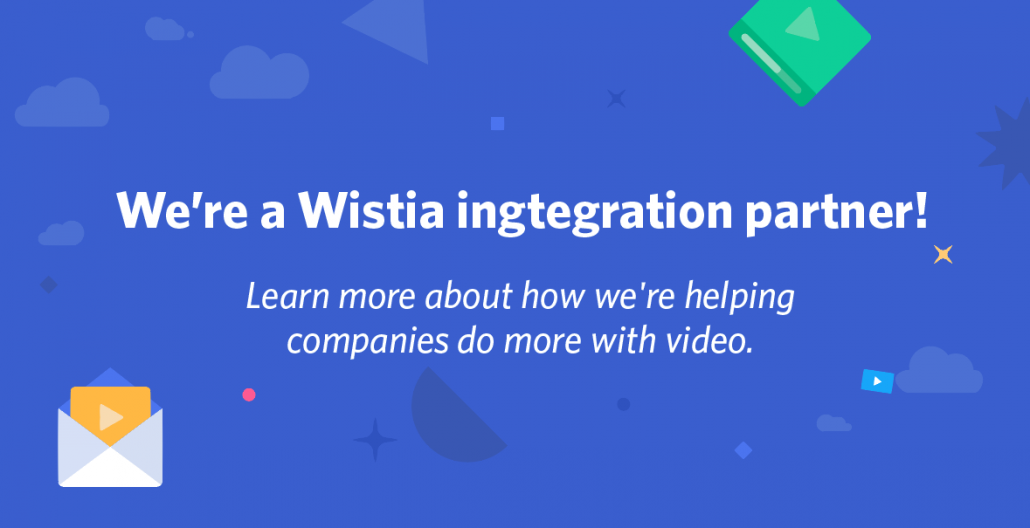 Wistia Integrations Partner - Video Marketing