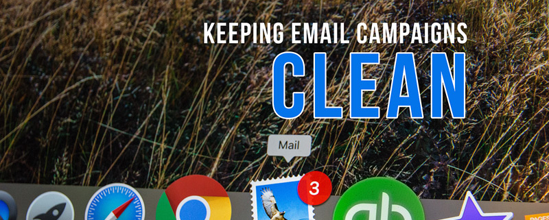 keeping email campaigns clean